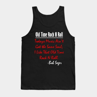 Bob Seger: I Like That Old Time Rock N Roll 3 Tank Top